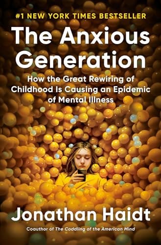 The Anxious Generation: How the Great Rewiring of Childhood is Causing an Epidemic of Mental Illness cover